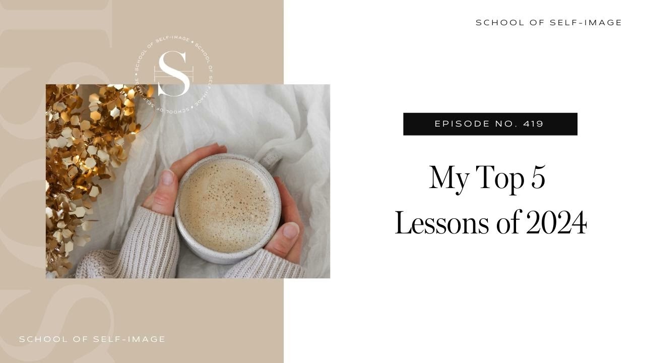 419: My Top 5 Lessons of 2024