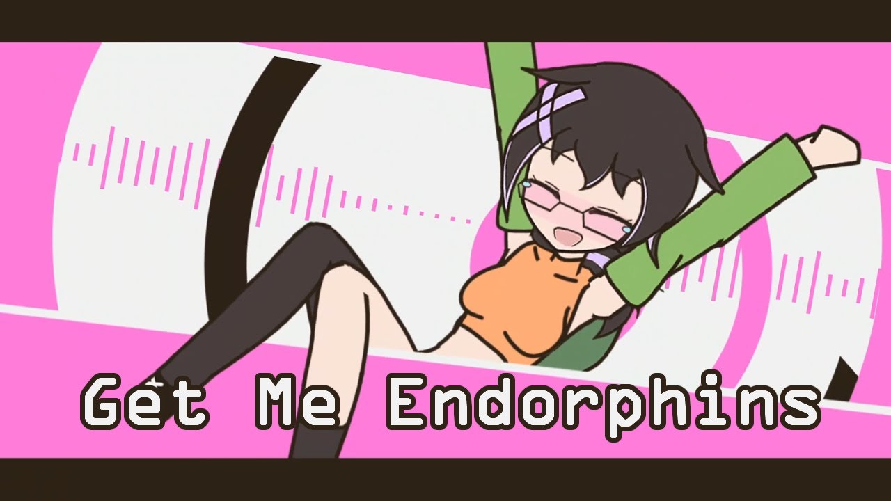 【Music Animation】Get Me Endorphins