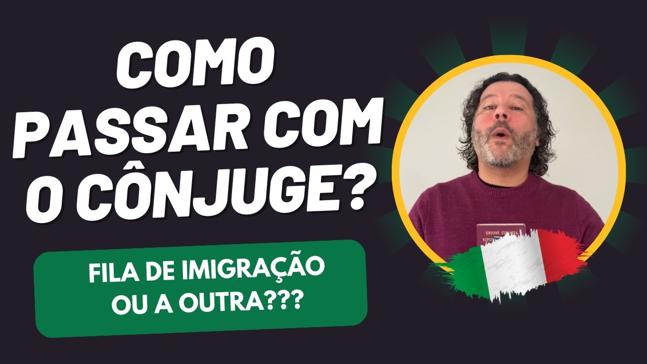 Dicas ESSENCIAIS para Entrar com o Cônjuge na Itália