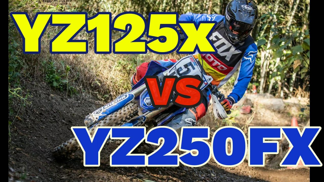 YAMAHA  YZ125x VS YZ250FX 2022