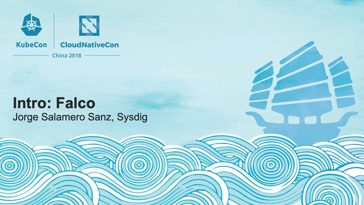 Intro: Falco - Jorge Salamero Sanz, Sysdig