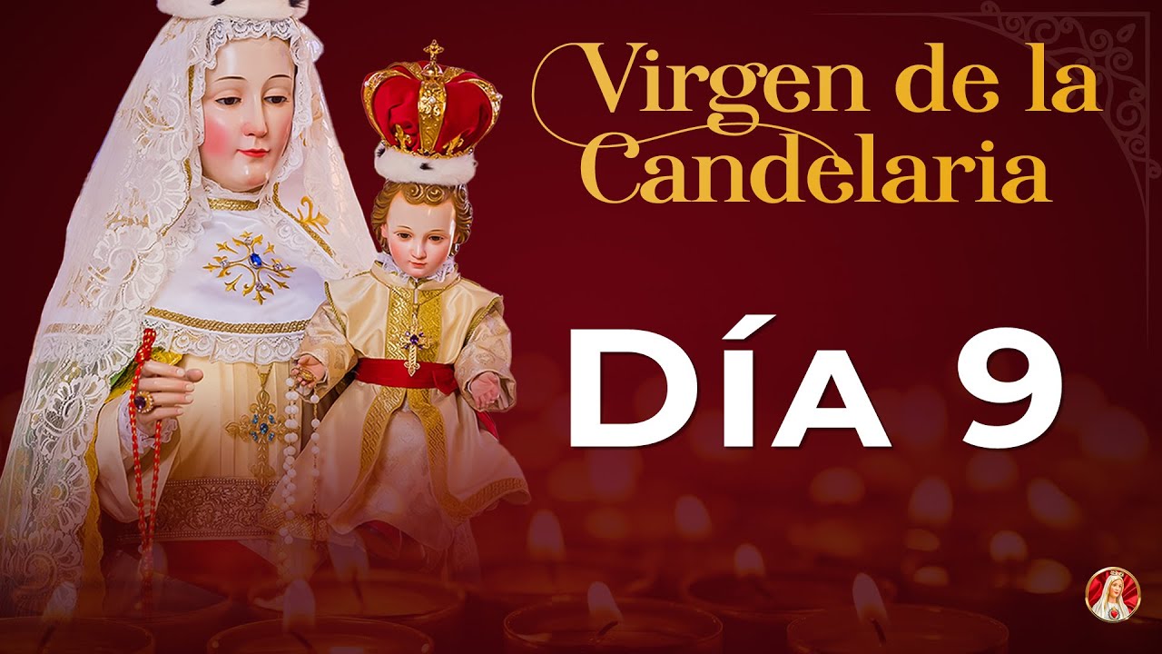 Novena a la Virgen de la Candelaria - Día 9 #novena