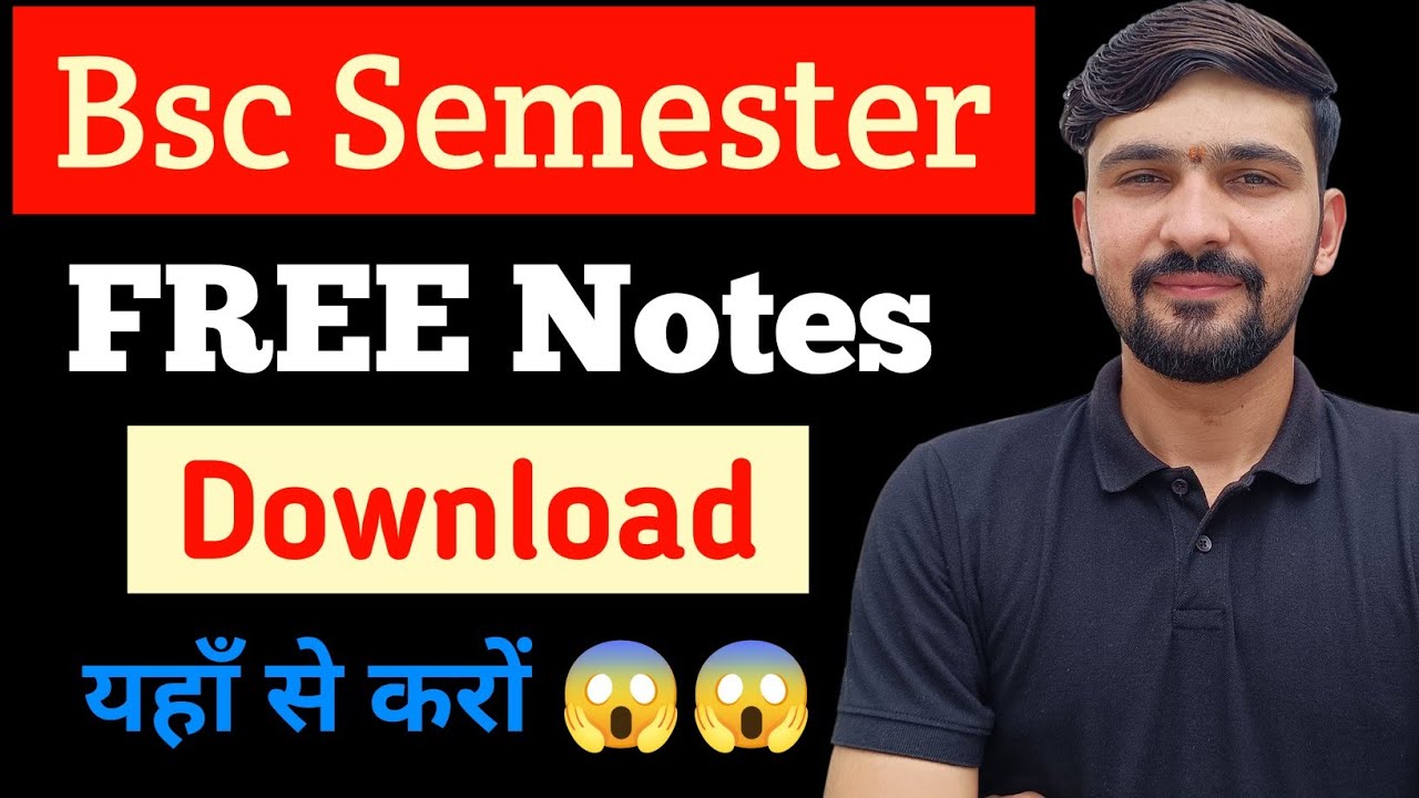 Get FREE Bsc Semester Notes in MINUTES