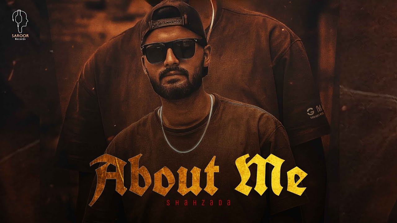 ABOUT ME | SHAHZADA  | Saroor Records |( Official Visualizer ) New Punjabi Song 2025