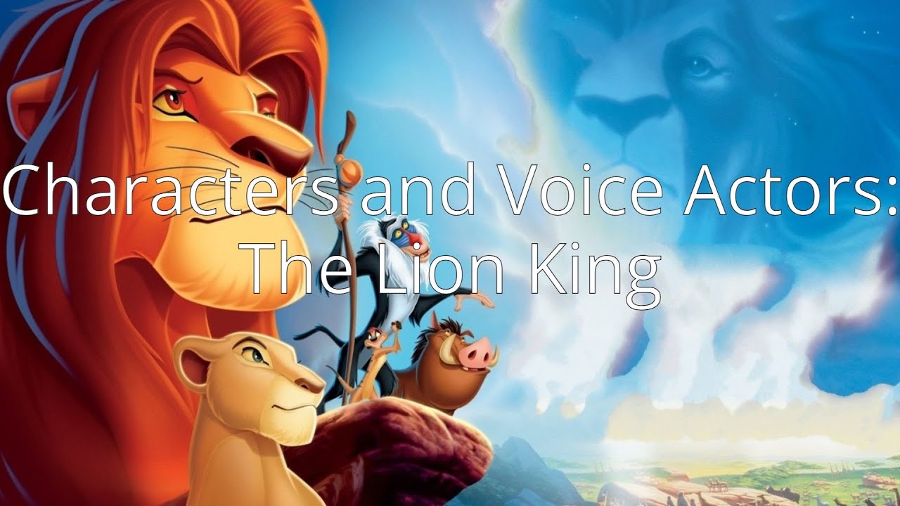 Characters and Voice Actors: The Lion King (1994)