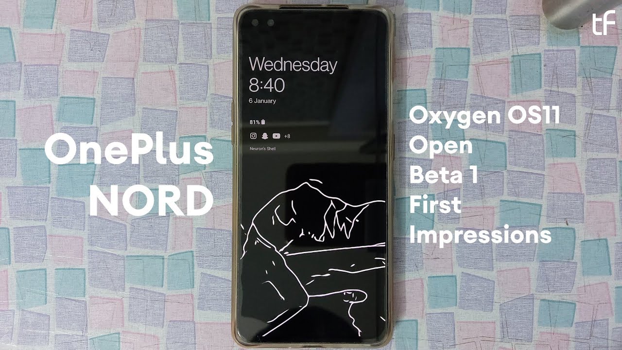 Oxygen OS 11 for Nord is here | Open Beta 1 Installation and First Impressions - Tech Fibre
