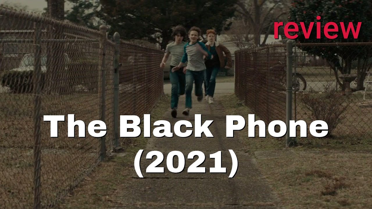 Review: The Black Phone (2021) - Mason Thames, Madeleine McGraw, Ethan Hawke, Jeremy Davies