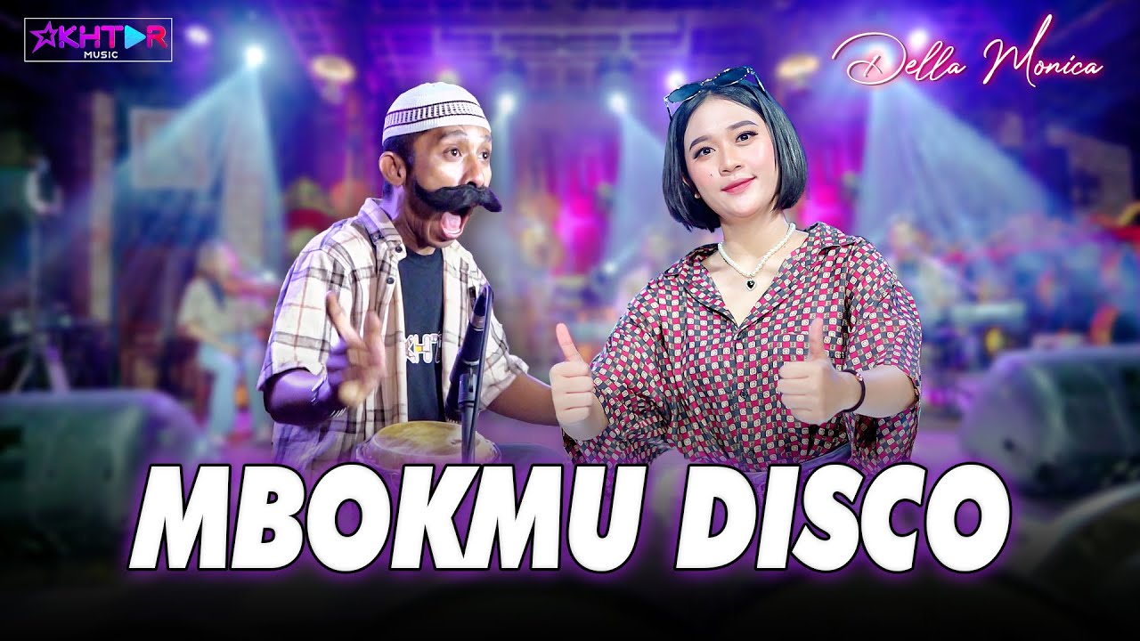 Della Monica ~ MBOKMU DISCO   //   Iki mbokmu mesti melu melu