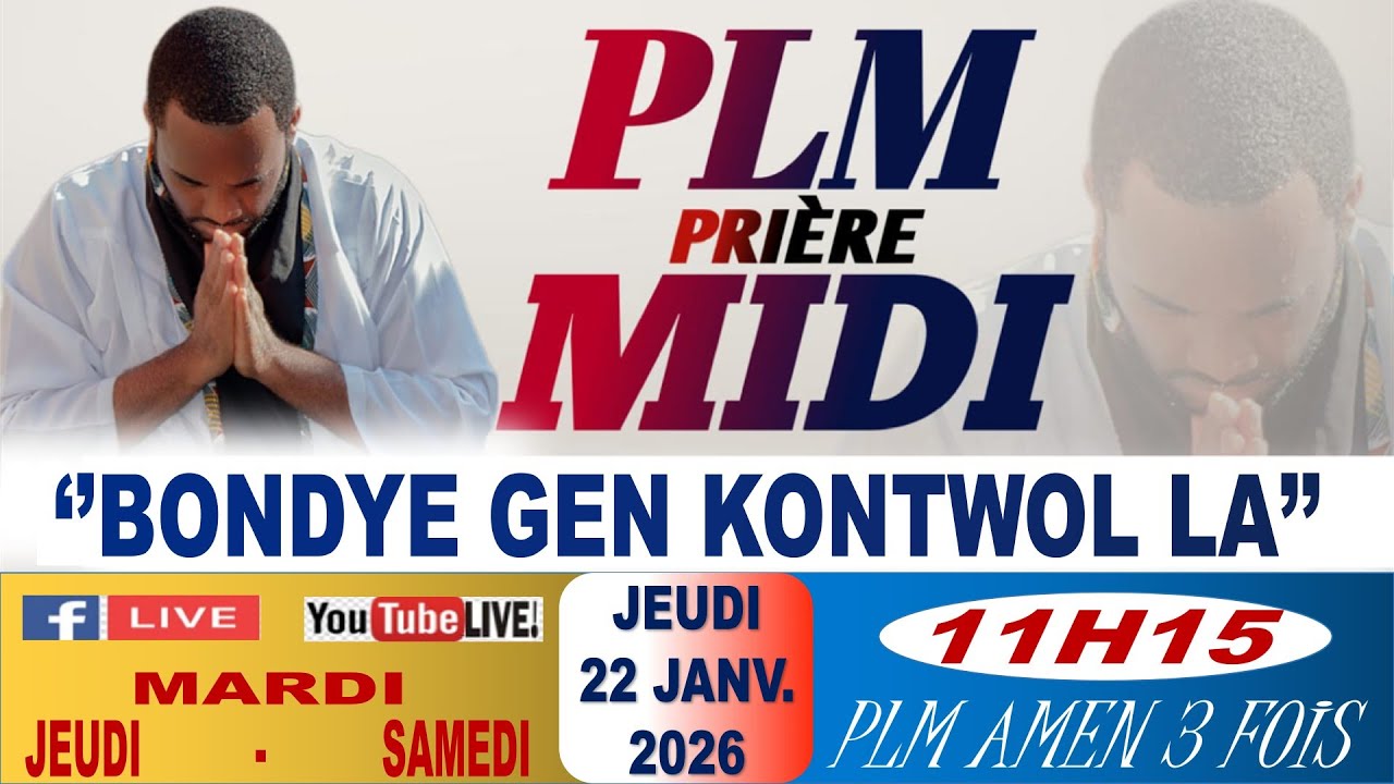 PLM-PRIÈRE MIDI || BONDYE GEN KONTWOL LA || JEUDI 22 JANVIER 2026 || PLM AMEN 3 FOIS