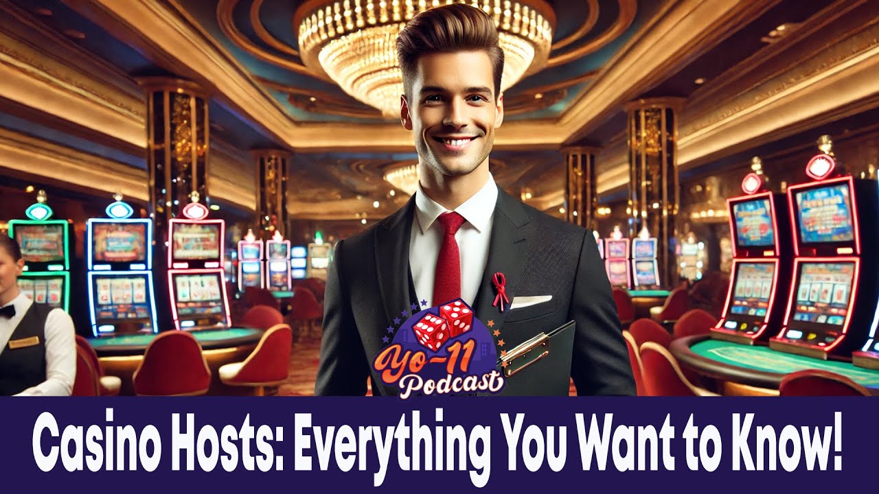Casino Hosts - EVERYTHING You Want to Know! - Yo-11 Podcast (E137S6)