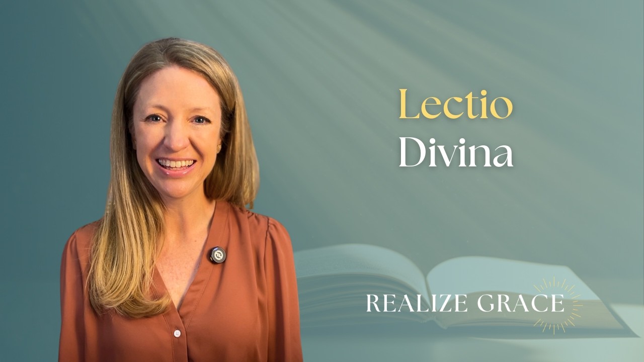 Lectio Divina: Praying with Scripture (Attention as Prayer – Session 4)