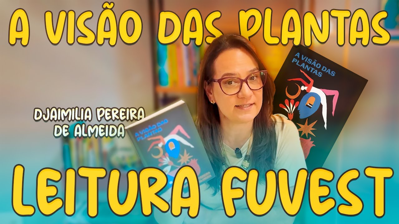 A Visão das Plantas: Leitura Obrigatória na Fuvest 2027