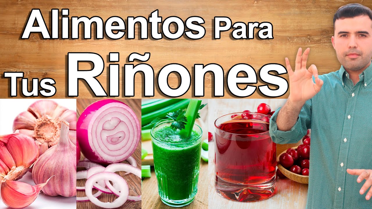 SUPER ALIMENTOS PARA TENER RI&Ntilde;ONES SANOS - Alimentos Para Evitar El Da&ntilde;o y la Insuficiencia Renal