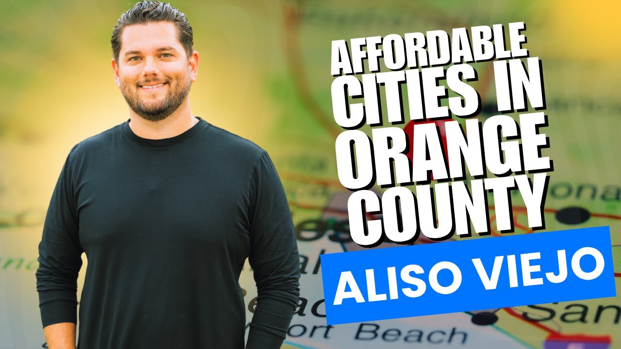 The Most Affordable Cities in Orange County (Aliso Viejo)