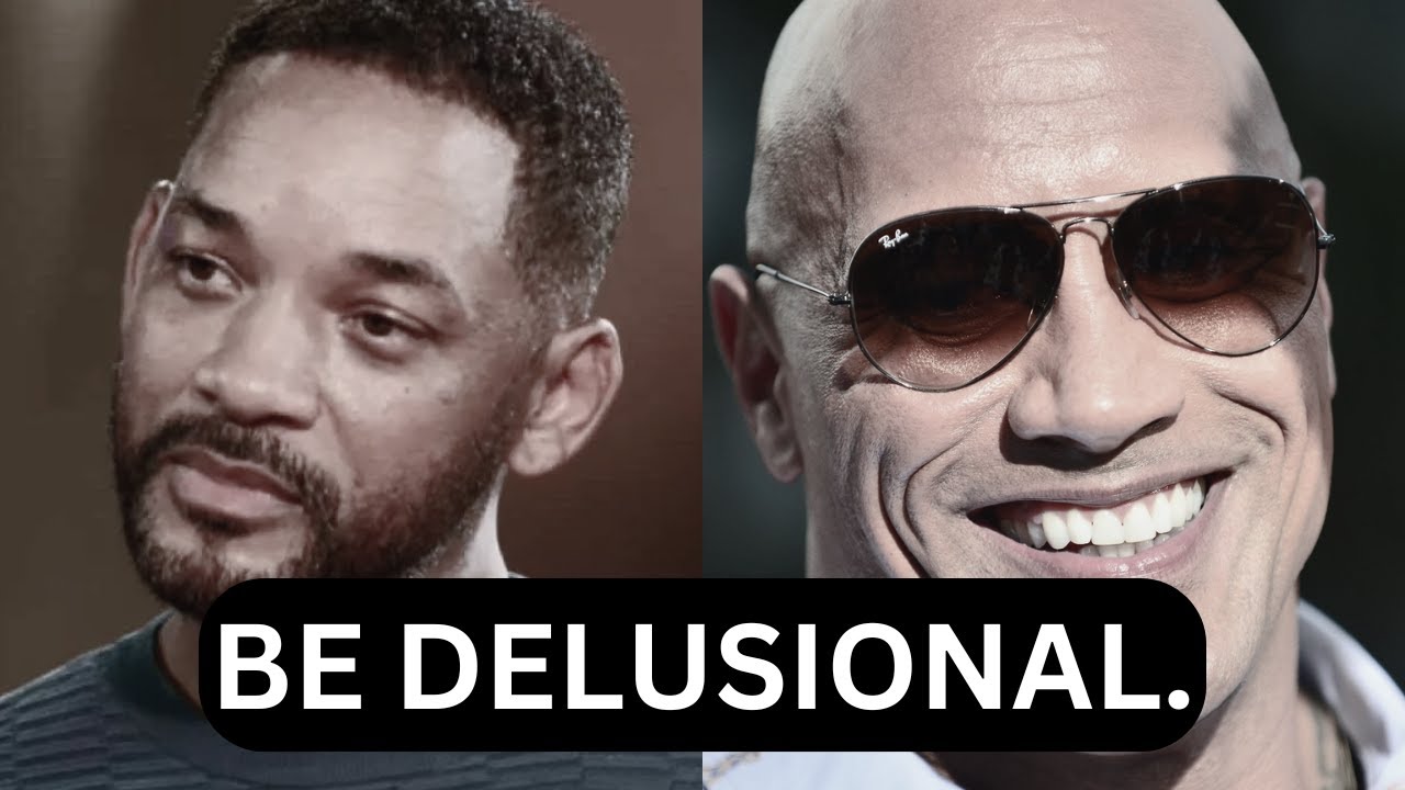 Be Delusional.