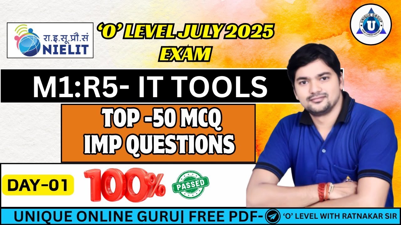O LEVEL JULY EXAM-2025 | IT TOOLS & NETWORK BASICS (M1:R5) | IMPORTANT TOP- 50 QUESTION | DAY-01
