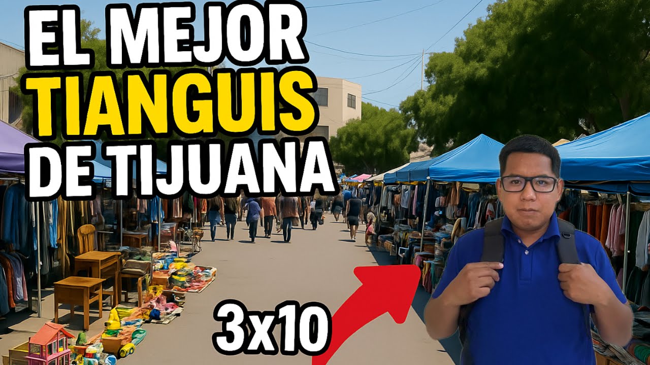 Así es el Tianguis de PLAYAS DE TIJUANA😮