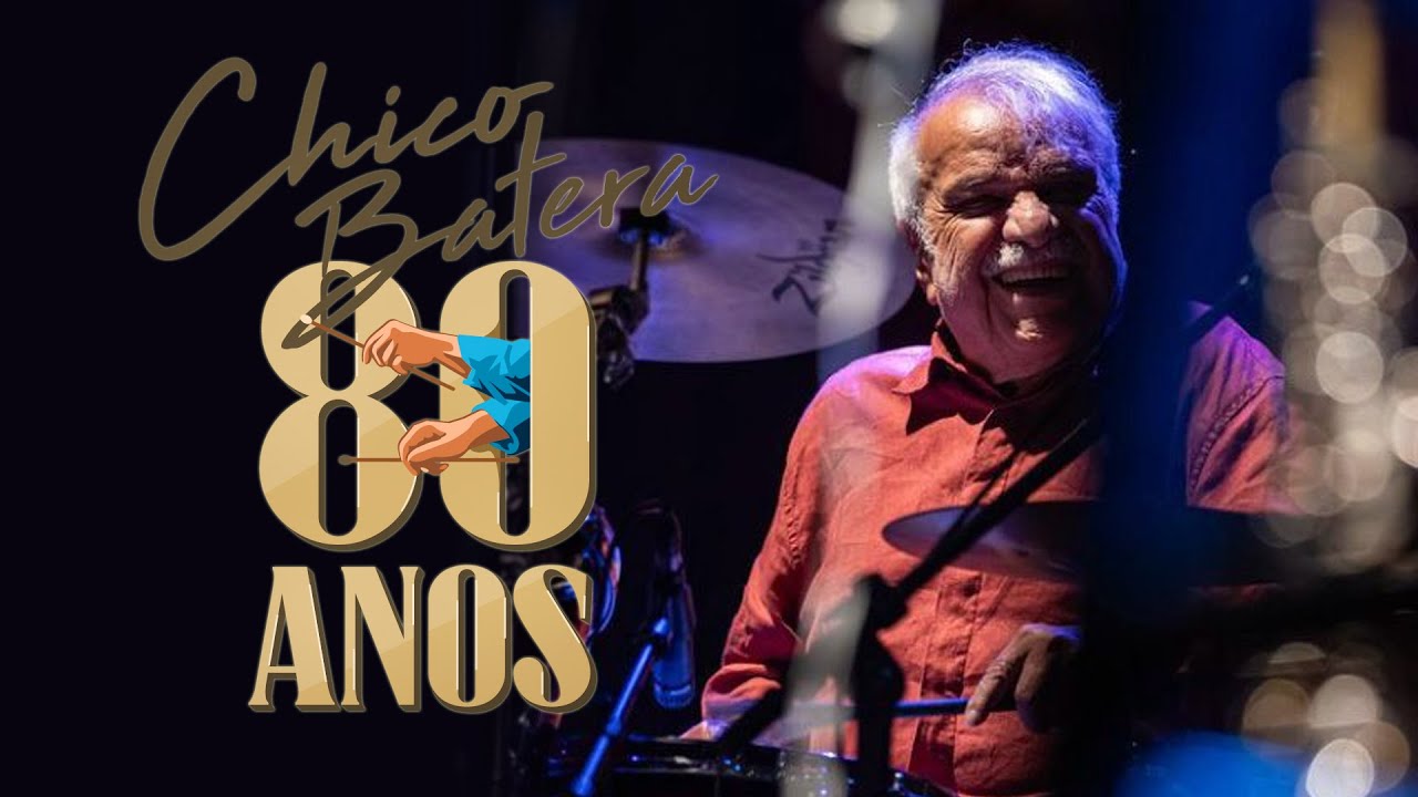 Chico Batera 80 anos - show na íntegra