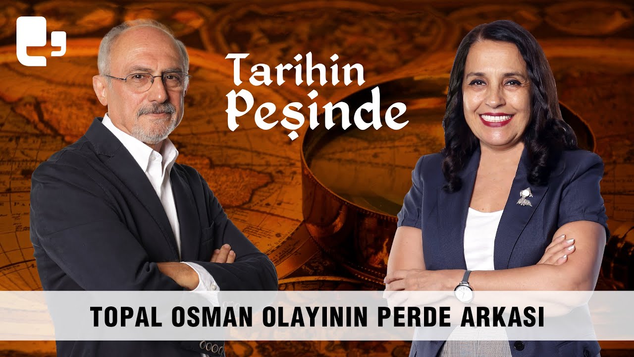 Topal Osman olayının perde arkası | Tarihin Peşinde (13 Ağustos 2023)