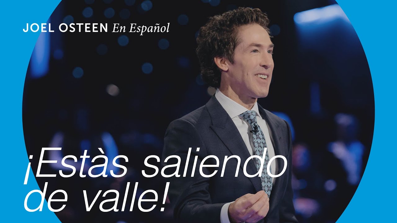 ¡Estàs saliendo! | Joel Osteen