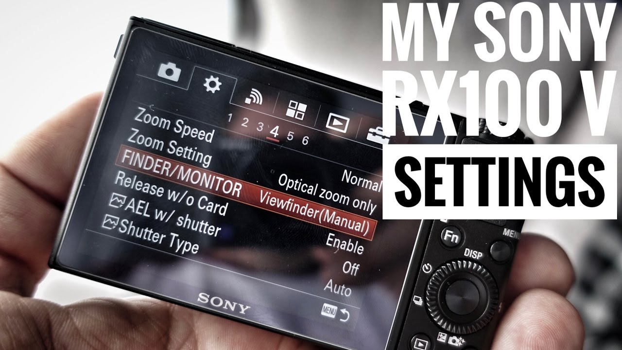 My Sony RX100 V Settings
