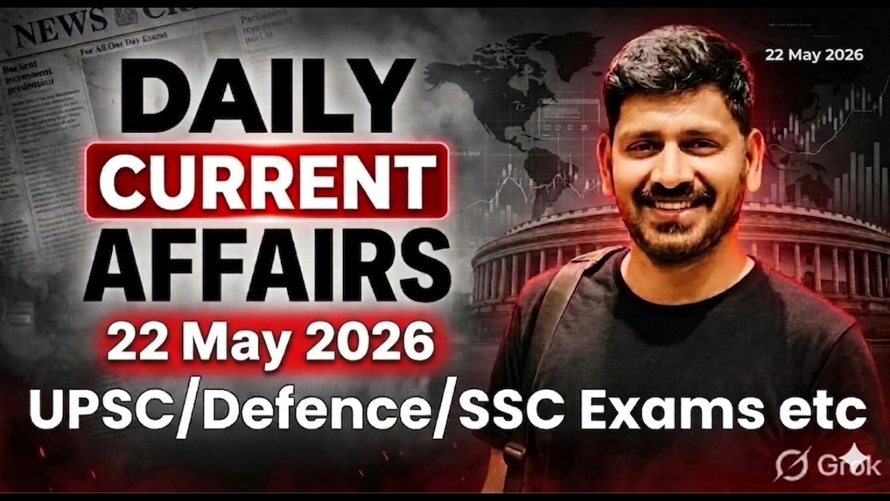 22 May 2026 Daily Current Affairs by Vishal Sir for all One day & UPSC Exams