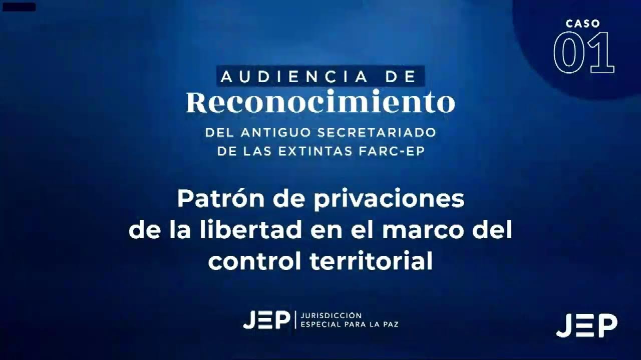 Día 3 || Audiencia de Reconocimiento- secuestros por control territorial perpetrados por las Farc-EP