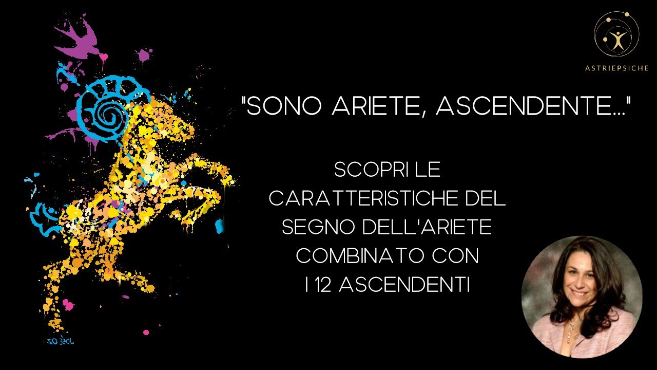 Il segno dell'ariete ed i 12 ascendenti: le caratteristiche psicologiche
