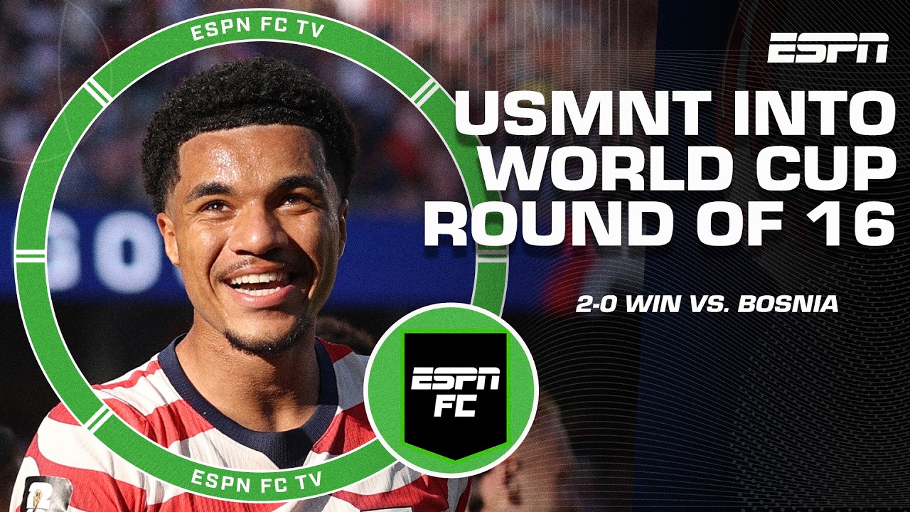 &lsquo;SO MANY POSITIVES!&rsquo; USMNT reach the round of 16 after 2-0 win vs. Bosnia-Herzegovina | ESPN FC