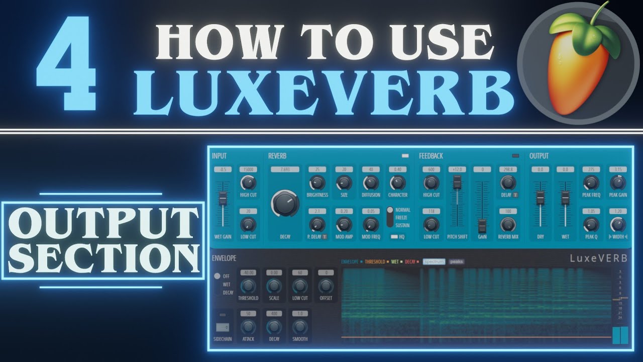 LuxeVerb Reverb PART 4 Output Section | FL Studio 21 Tutorial
