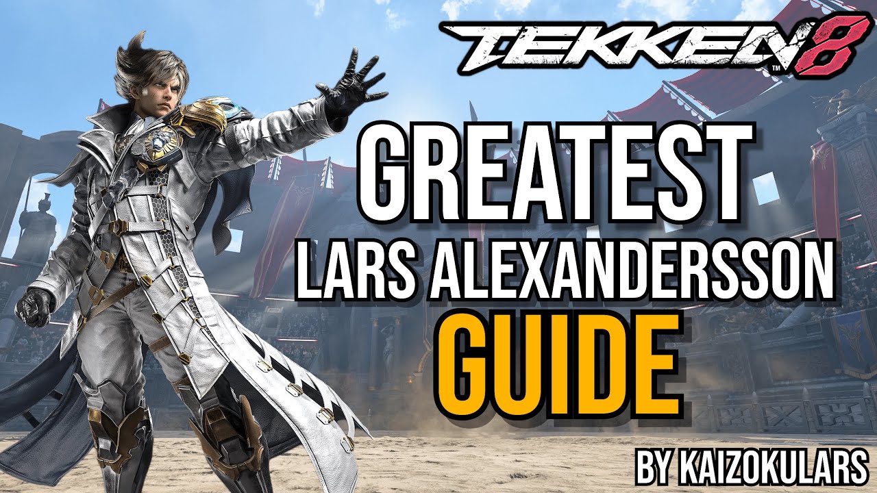 The ULTIMATE Lars Guide - TEKKEN 8