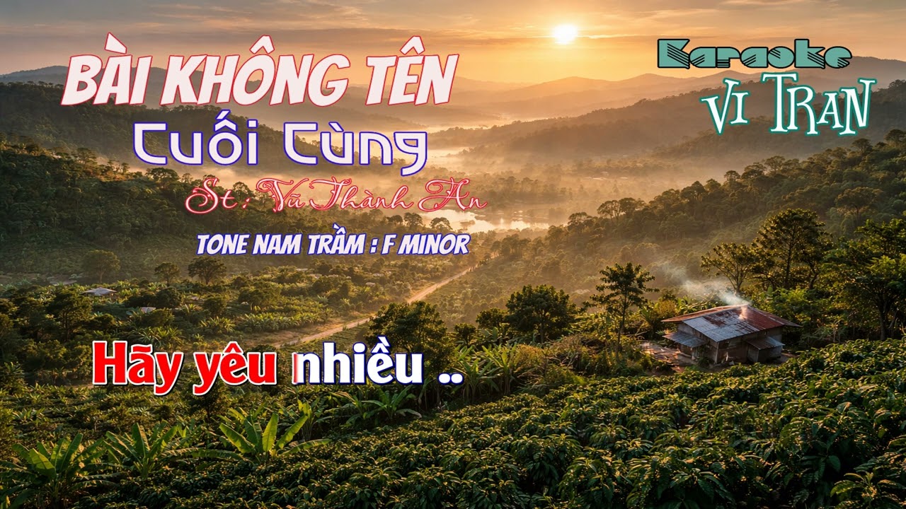 Karaoke Bài Không Tên Cuối Cùng– Tone Nam Trầm | Karaoke Vi Tran