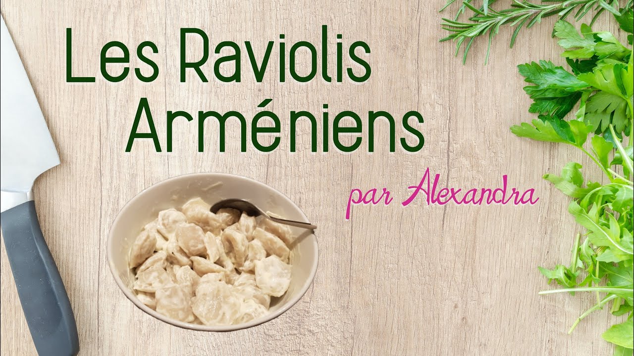 Recette d'Alexandra - Les Raviolis Arméniens