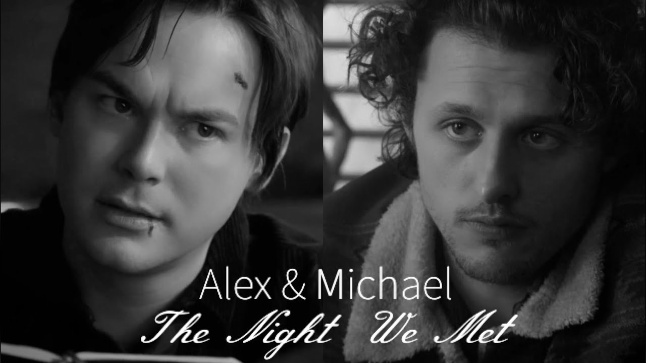 Michael & Alex || The Night We Met