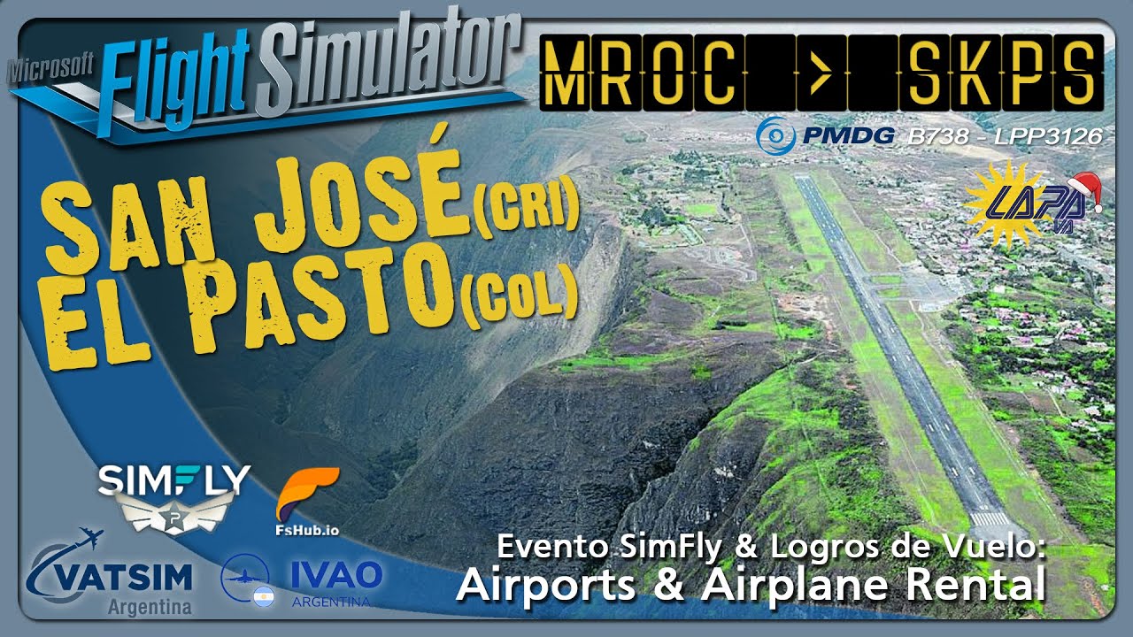 ⛰️ Aproximación extrema a El Pasto, Colombia (MROC - SKPS) | B738 | LAPA-Va | SIMFLY | MSFS2020 🌍