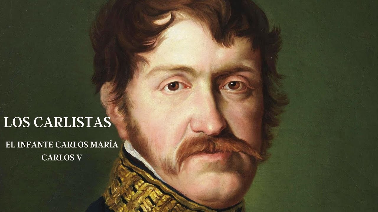Los Carlistas: El infante Carlos Mar&iacute;a. Carlos V