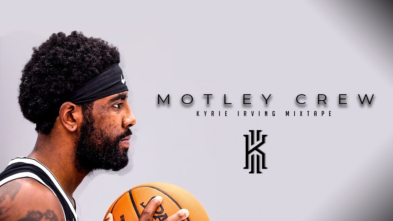 Kyrie Irving - Motley Crew