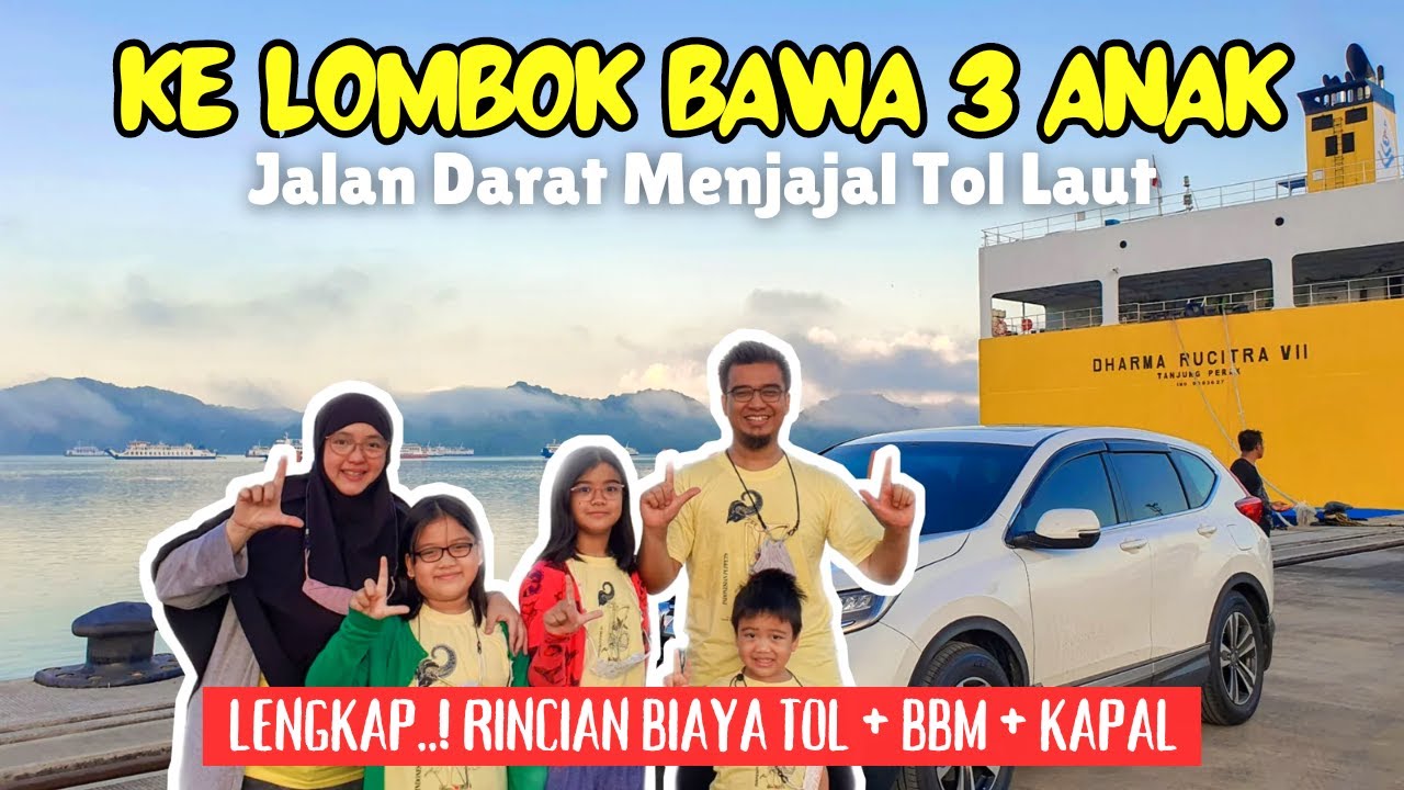ROAD TRIP JAKARTA - LOMBOK part 1 | KAPAL DHARMA RUCITRA 7 VIA TOL LAUT BAYAR BERAPA? | JALAN DARAT