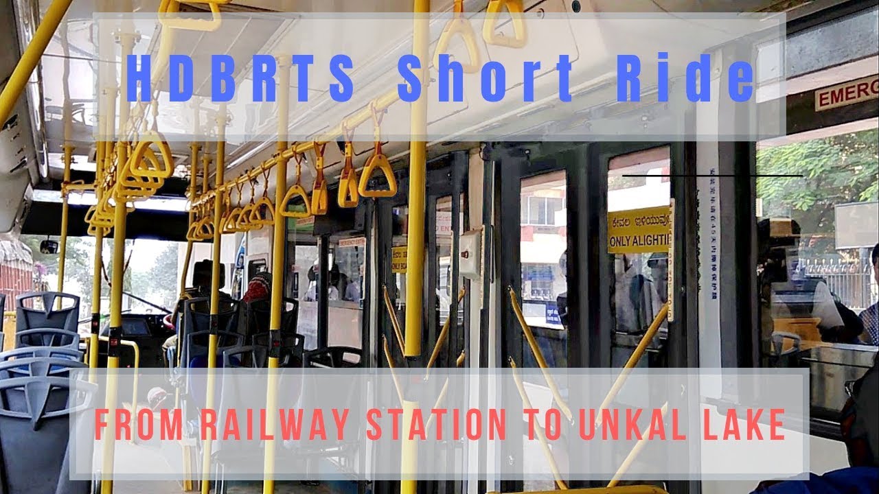 HDBRTS Short Ride: Railway Station to Unkal Lake
