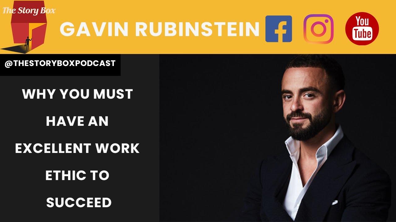 Why You Must Have An Excellent Work Ethic For Success | Gavin Rubinstein