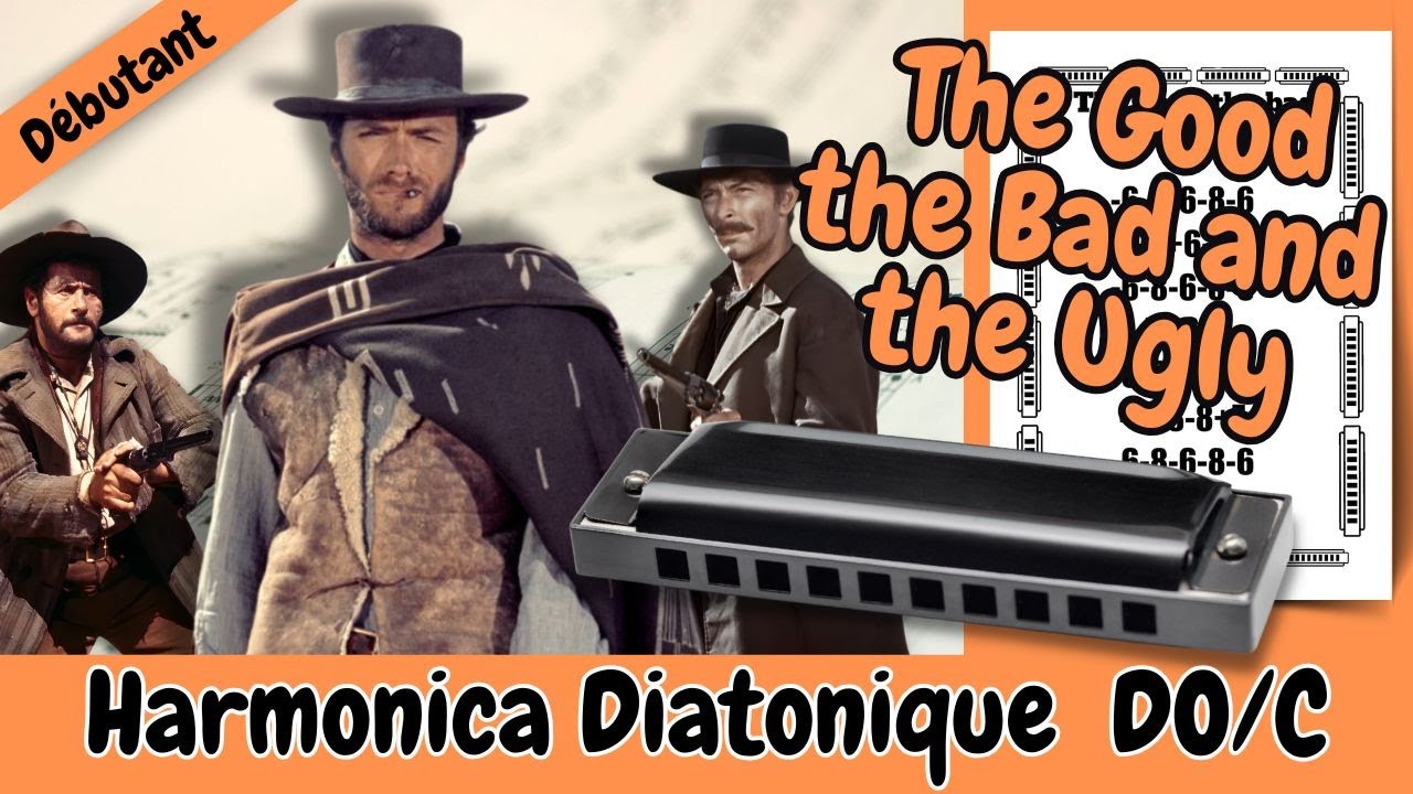 🤠 APPRENEZ À JOUER  THE GOOD THE BAD AND THE UGLY À L'HARMONICA DIATONIQUE DO (C) - DÉBUTANT