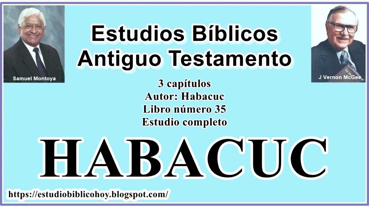 35. HABACUC│ 📖 Estudio completo │ A Través de la Biblia │ J Vernon McGee - Samuel Montoya