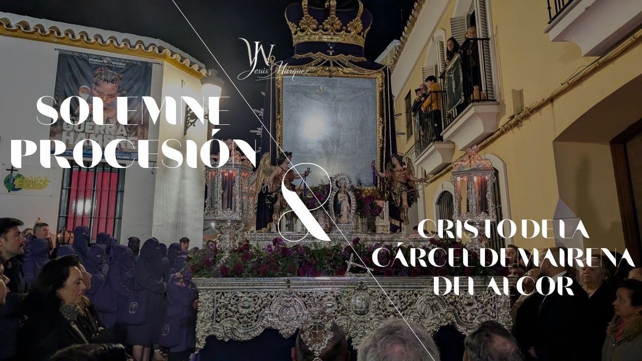 4K ᴴᴰᴿ | Solemne procesión Cristo de la Cárcel de Mairena del Alcor 2026