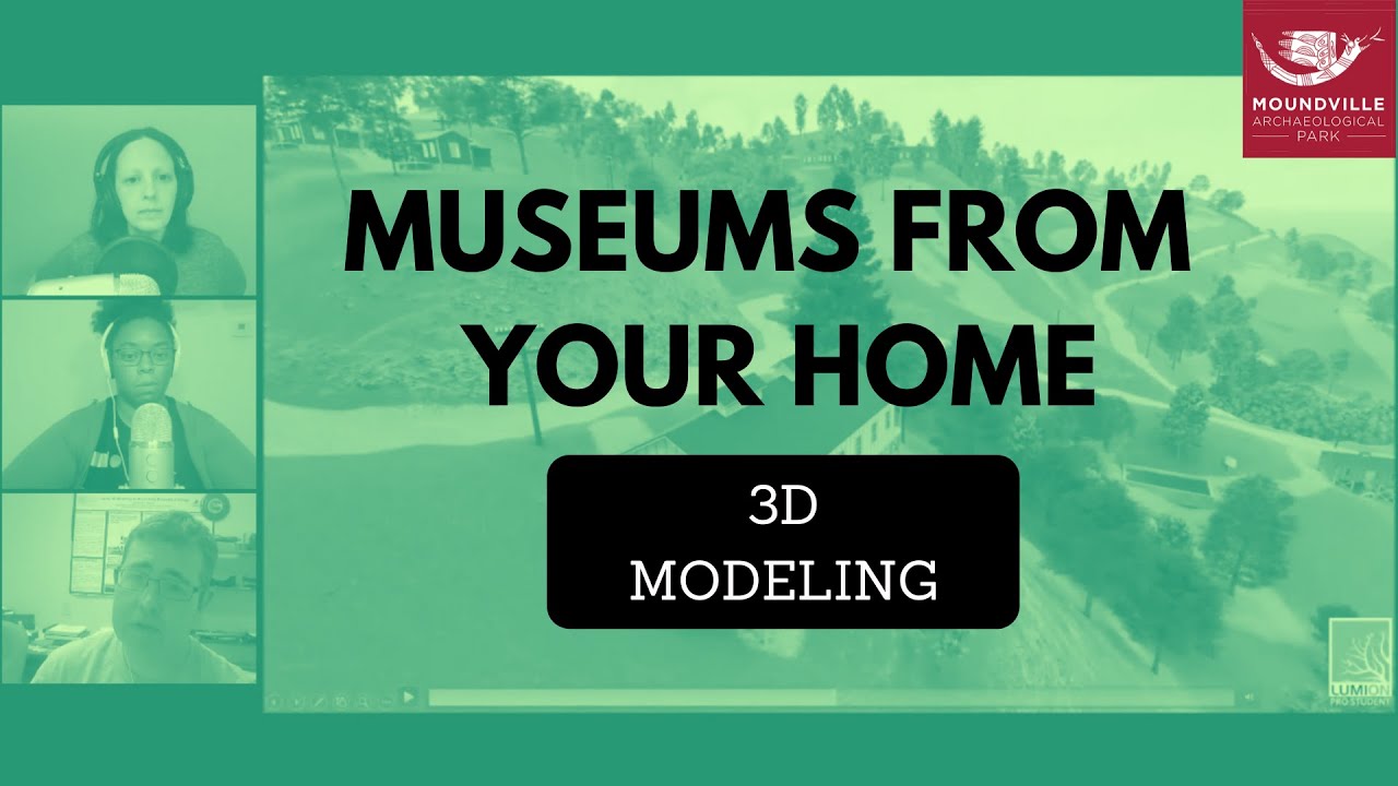 Museums From Your Home: 3D Modeling