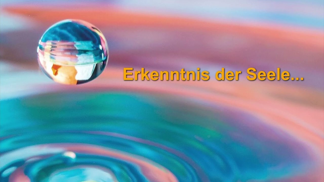 Botschaft 1: Erkenntnis der Seele
