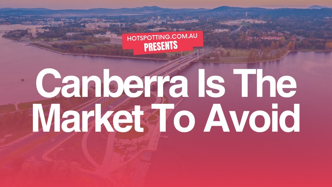 Canberra Is The Market To Avoid