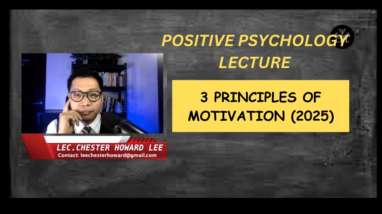 POSITIVE PSYCHOLOGY LECTURE: MOTIVATION (2025)