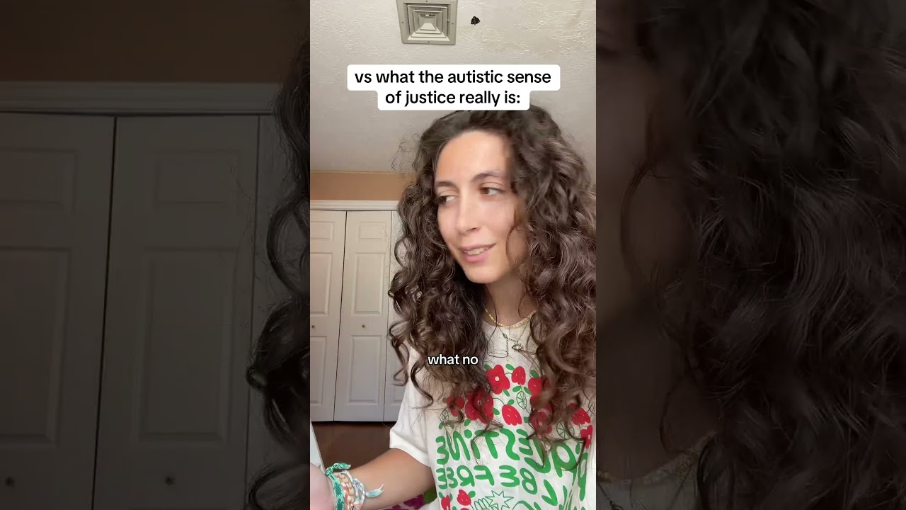 “Autistic strong sense of justice”