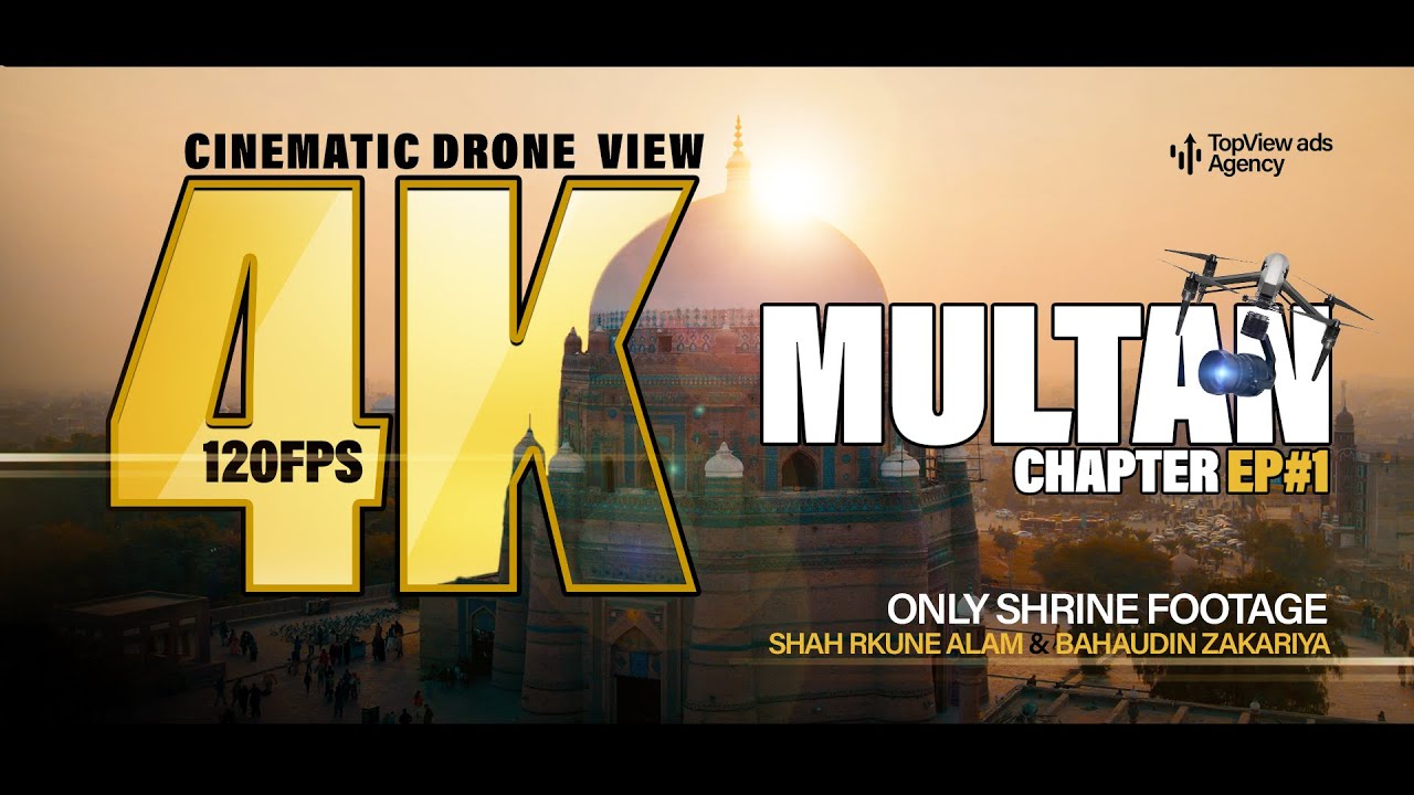 Multan Aerial View 4K Cinematic By Drone | TOMB OF SHAH RKUNE ALAM & BAHAUDIN ZAKARIYA | TopView Ads