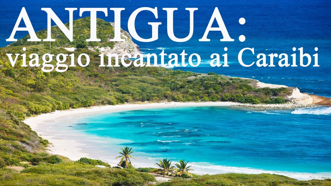 ANTIGUA in 4 minuti: un viaggio incantato tra le meraviglie dei Caraibi